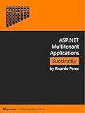 ASP.NET Multitenant Applications Succinctly (English Edition)