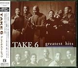 Take 6 - Greatest Hits by Take 6