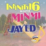 �J�̂����� INFINITY 16 welcomez MINMI & JAY'ED