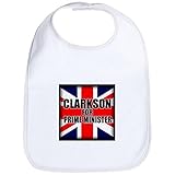 CafePress Clarkson for Prime Minister Bib - Standard Cloud White by CafePress