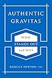 Authentic Gravitas: Who Stands Out and Why