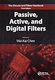 Passive, Active, and Digital Filters (The Circuits and Filters Handbook, 3rd Edition)