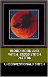 Blood Moon and Witch Cross Stitch Pattern (English Edition)