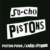 THE VERY BEST OF THE SO-CHO PISTONS PISTON PUNK/ANARCHY+1