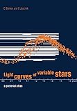 Light Curves of Variable Stars: A Pictorial Atlas