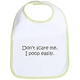CafePress Don't Scare Me; I Poop Bib - Standard Kiwi by CafePress