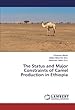 The Status and Major Constraints of Camel Production in Ethiopia