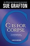 "C" Is for Corpse (Kinsey Millhone Mystery)