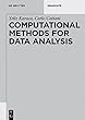 Computational Methods for Data Analysis (De Gruyter Textbook)