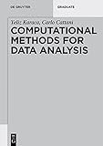 Computational Methods for Data Analysis (De Gruyter Textbook)