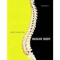 A Brief Atlas of the Human Body by Hutchinson, Matt, Mallatt, Jon B., Marieb, Elaine N., Wilhel 2nd (second) edition [SpiralB