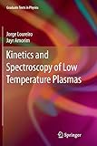 Kinetics and Spectroscopy of Low Temperature Plasmas (Graduate Texts in Physics)