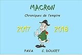 MACRON Chroniques de l'Empire: 2017-2018 (French Edition)