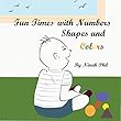 Fun Times with Numbers, Shapes and Colors (English Edition)