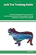 Jack Tzu Training Guide: Jack Tzu Training Book Features: Obedience Training, Agility Training, Behavioral Training, Tricks and More