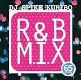 R&B M.I.X. -65th Stage- / DJ Spike A.K.A. Kuribo