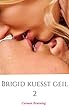 Brigid kuesst geil 2 (Danish Edition)