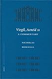 Virgil, Aeneid II: A Commentary (Mnemosyne, Bibliotheca Classica Batava Supplementum) Virgil, Aeneid II: A Commentary (Mnemosyne, Bibliotheca Classica Batava Supplementum)