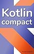 Kotlin Compact: for Java professionals (English Edition)