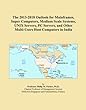 The 2013-2018 Outlook for Mainframes, Super Computers, Medium Scale Systems, UNIX Servers, PC Servers, and Other Multi-Users Host Computers in India