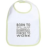 CafePress Born To Play Racquetball Forced To Work Bib - Standard Kiwi by CafePress