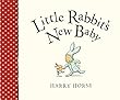 Little Rabbit's New Baby