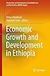 Economic Growth and Development in Ethiopia (Perspectives on Development in the Middle East and North Africa (MENA)Region)