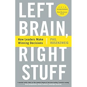 Left Brain, Right Stuff: How Leaders Make Winning Decisions