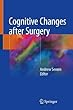 Cognitive Changes after Surgery in Clinical Practice