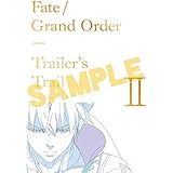 Fate/Grand Order Trailer's Trail II created by A-1 Pictures (絵コンテ集 原画集)