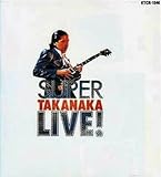 SUPER TAKANAKA LIVE!