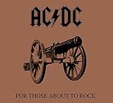 For Those About to Rock