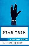 Star Trek: A Cultural History (Cultural History of Television)