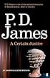 A Certain Justice (Inspector Adam Dalgliesh)