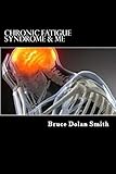 Chronic Fatigue Syndrome and Me (English Edition)