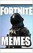 Memes: Fortnite Funny Memes: Battle Royale Banter & Awesome Jokes (English Edition)