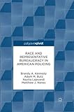 Race and Representative Bureaucracy in American Policing
