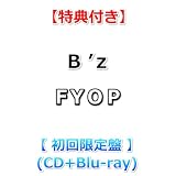 【特典付】 B’z FYOP 【 初回限定盤 】(CD＋Blu-ray)【特典:缶マグネット】