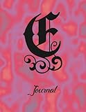 E Journal: 8 1/2 X 11 Notebook 120 Pages Wide Ruled Lined for Writing. Personalized Monogram Name Initial Elegant Font Design.