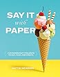 Say It With Paper: Fun papercraft projects to cut, fold and create (English Edition)