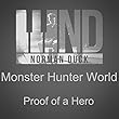 Monster Hunter: World - Proof of A Hero