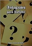 Indagações para Refletir (Portuguese Edition)
