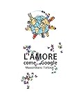 L'amore come Google