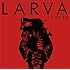 12012「『LARVA』2003~2006」