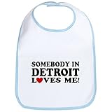 CafePress - Somebody In Detroit Loves Me - Bib by CafePress