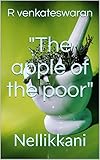 "The apple of the poor": Nellikkani (English Edition)