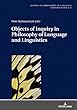 Objects of Inquiry in Philosophy of Language and Linguistics (Studies in Philosophy of Language and Linguistics)
