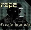 It's No Fun to Compute by Rope