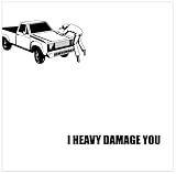 I HEAVY DAMAGE YOU