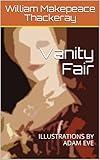 Vanity Fair: ILLUSTRATIONS BY ADAM EVE (English Edition)